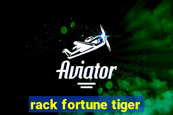 rack fortune tiger